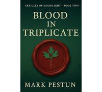 The Hemlock Covenant: Blood in Triplicate ("The Hemlock Convenant Vampire Mysteries")