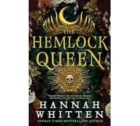 The Hemlock Queen: The Sunday Times bestseller: 1 (The Nightshade Crown)