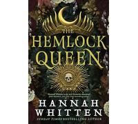 The Hemlock Queen: The Sunday Times bestseller (The Nightshade Crown)