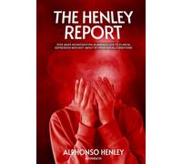 The Henley Report: 2025 Mass Incarceration in America Due To Clinical Depression Brought About by Poor Social Conditions