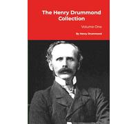 The Henry Drummond Collection: Volume One
