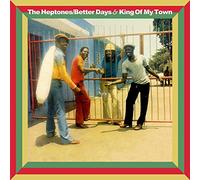 The Heptones - Betters Days And King Of My Town