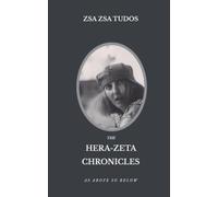 The Hera-Zeta Chronicles: As Above So Below