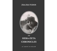 The Hera-Zeta Chronicles: As Above So Below