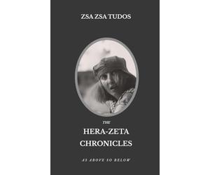 The Hera-Zeta Chronicles: As Above So Below