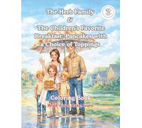 The Herb Family & The Children’s Favorite Breakfast: Pancakes with a Choice of Toppings: Coloring Book