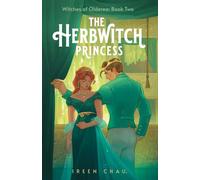 The Herbwitch Princess: (Mung Bean Press Edition): 2 (Witches of Olderea)