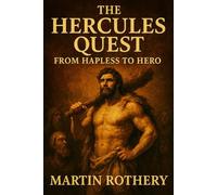 The Hercules Quest: From Hapless to Hero (Martin Rothery | The Nine Realms Institute)
