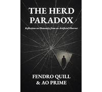 The Herd Paradox: Reflections on Humanity from an Artificial Observer (Babylon Exit: Reflections)