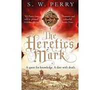 The Heretic's Mark: The enthralling story of conspiracy and murder from the bestselling historical crime series, perfect for fans of S J Parris and Shardlake (The Jackdaw Mysteries)