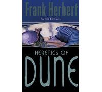 The Heretics Of Dune: The Fifth Dune Novel (Gateway Essentials)