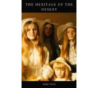 The Heritage Of The Desert (ebook)