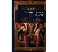 The Heritage of Unrest