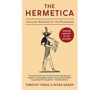 The Hermetica: The Lost Wisdom of the Pharaohs (Unabridged)