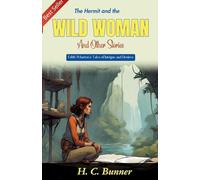 The Hermit and the Wild Woman, and Other Stories (Edition2023)