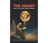The hermit who captures time in verses