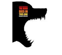 The Hero Dies in This One: Complete Collection