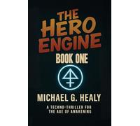 The Hero Engine: Book One of the Hero Engine Trilogy