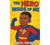 The Hero Inside of Me