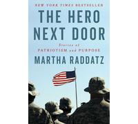 The Hero Next Door: Stories of Patriotism and Purpose
