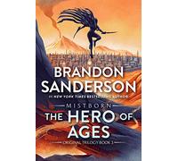 The Hero of Ages: Book Three of Mistborn: 3 (Mistborn Saga, 3)