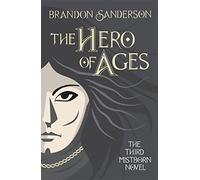 The Hero Of Ages: Mistborn Book Three