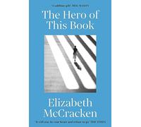 The Hero of this Book: The beautiful and moving novel from the bestselling, award-winning writer