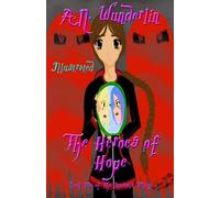 The Heroes of Hope: Illustrated Book Two of the Unusuals Trilogy