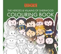 The Heroes & Villains of Sherwood Colouring Book: Fifteen Unique and Stylised Sherwood Characters With Iconic Phrases to Colour for Adults and Children