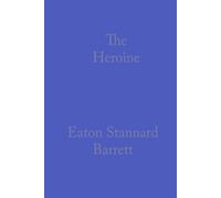 The Heroine, or, Adventures of a Fair Reader