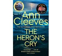 The Heron's Cry: Ann Cleeves (Two Rivers, 2)