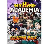The hero's acad-emia's Coloring book: Unique and Beautiful Designs for Boys Kids Ages 4-8, 8-12