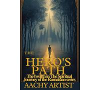 THE HERO'S PATH: The twelfth in The Spiritual Journey of the Ramakian series