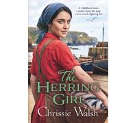 The Herring Girl: A BRAND NEW touching historical saga from Chrissie Walsh in 2026