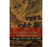 The Heshang Gong Commentary on Lao Zi's Dao De Jing