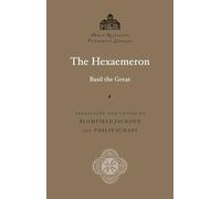The Hexaemeron (Annotated): Saint Basil the Great: Holy Nativity Patristic Library, Vol. 6 - Scholarly Footnotes and Index