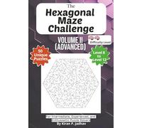 The Hexagonal Maze Challenge: Volume II - Advanced Puzzles: 2-Brain Level: 50 Challenging Puzzles covering Levels 8 through 12 | 6x9 Inch, 100 pages ... The Full Progression Series (6 book series))