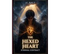 The Hexed Heart: Eternal Contract: 3 (ArezPublishing)