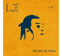 THE HI-FIRES - RETURN TO VEGA