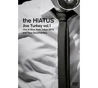 The Hiatus - Jive Turkey Vol.1 Live At Blue Note Tokyo 2016 And Tour Documentary [Edizione: Giappone] [Italia] [DVD]