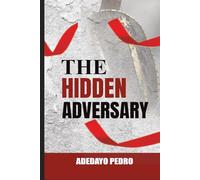 THE HIDDEN ADVERSARY