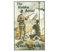 The Hidden Aerial. The Spy Line on the Mountain