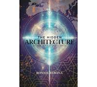 The Hidden Architecture: Decoding the Sacred Geometry, Magnetic North, and the Intelligent Design of our Realm (Flat Earth Second Edition Series)