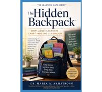 The Hidden Backpack™: Understanding The Struggle (Understanding Possibilities™ Series)