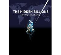 The Hidden Billions: Unveiling Global Secrecy