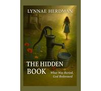 The Hidden Book: What Was Buried, God Redeemed