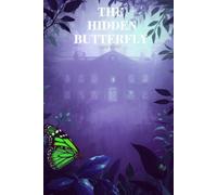 The Hidden Butterfly: Year Eight