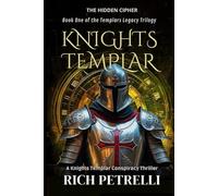 The Hidden Cipher: A Knights Templar Conspiracy Thriller: 1 (The Templars Legacy Trilogy)