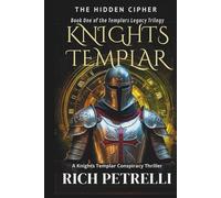 The Hidden Cipher: A Knights Templar Conspiracy Thriller (The Templars Legacy Trilogy)