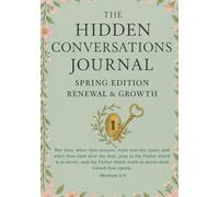 The Hidden Conversations Journal: Spring Edition-Renewal & Growth